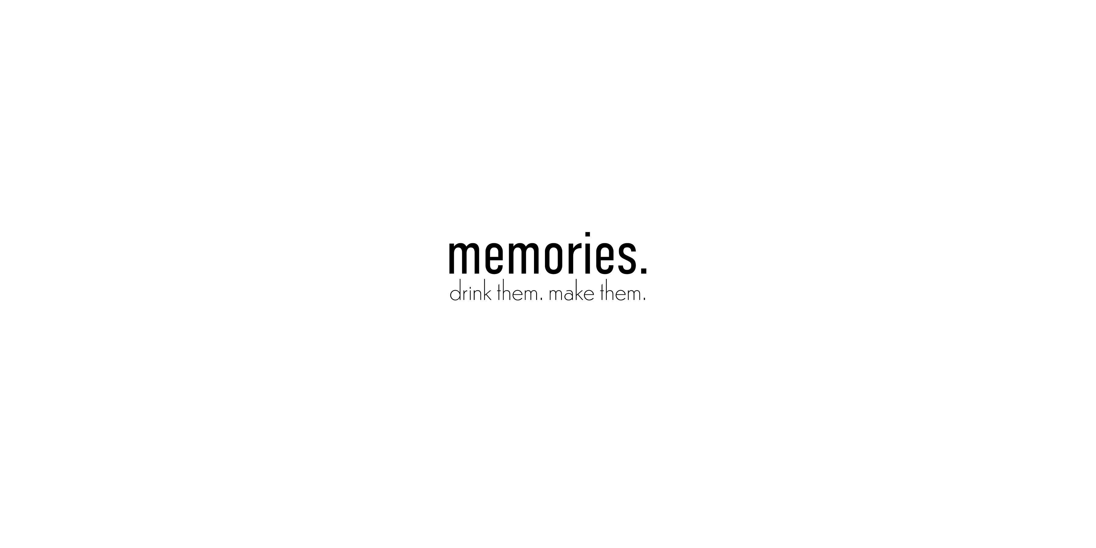 memories. Logo mit schwarzem Schriftzug und Claim „drink them. make them.“ auf weißem Hintergrund